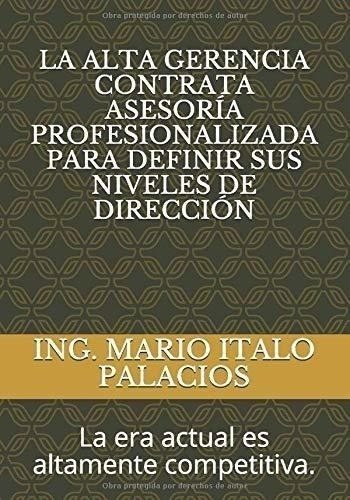 La Alta Gerencia Contrata Asesoria Profesionalizada