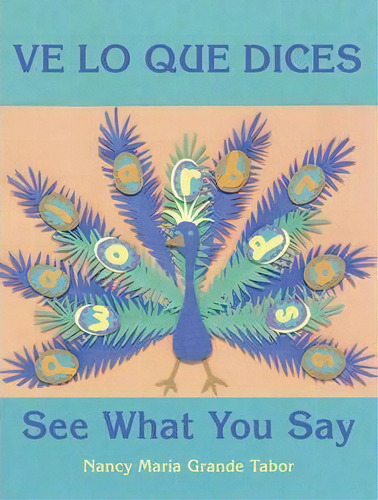 Ve Lo Que Dices / See What You Say, De Nancy Maria Grande Tabor. Editorial Charlesbridge Publishing U S, Tapa Blanda En Inglés