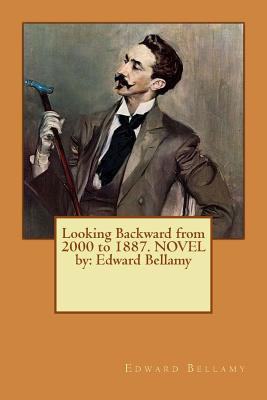 Libro Looking Backward From 2000 To 1887. Novel By: Edwar...