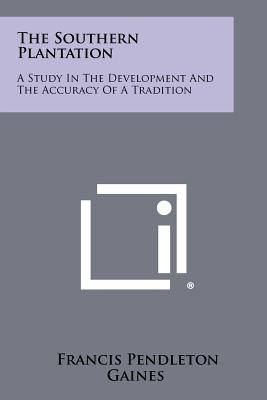 Libro The Southern Plantation: A Study In The Development...