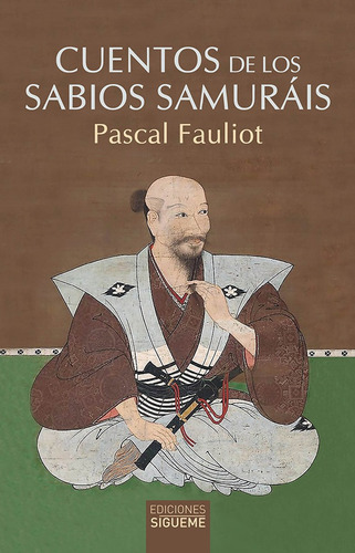 Cuentos De Los Sabios Samuráis - Fauliot, Pascal  - * 