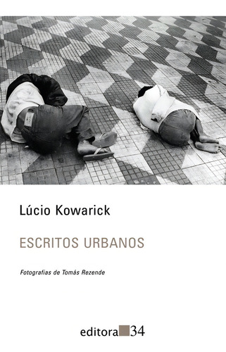 Escritos Urbanos, De Kowarick, Lúcio. Editorial Editora 34, Capa Mole Em Português, 2009