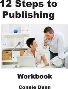 Libro 12 Steps To Publishing - Connie Dunn