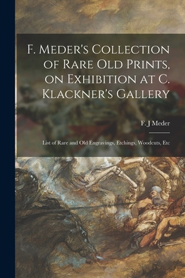 Libro F. Meder's Collection Of Rare Old Prints, On Exhibi...