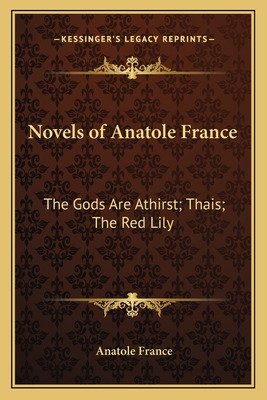 Libro Novels Of Anatole France: The Gods Are Athirst; Tha...