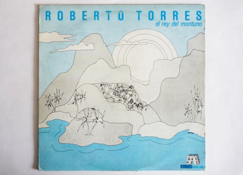 Roberto Torres - El Rey Del Montuno - Lp Vinilo