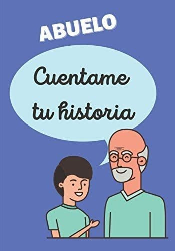 Libro: Abuelo Cuentame Tu Historia: Diario Memoria Person&..