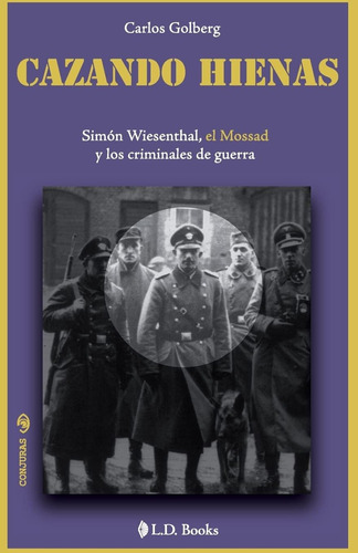 Libro: Cazando Hienas: Simon Wiesenthal, Mossad Y Cri