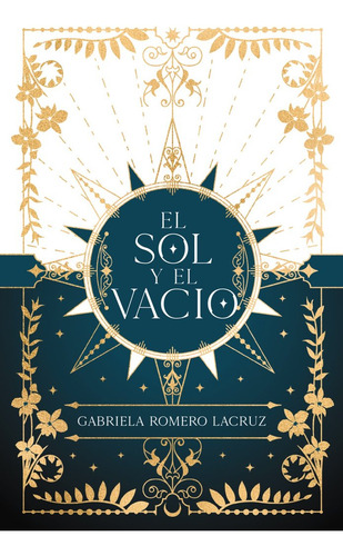 El Sol Y El Vacio, De Romero Lacruz, Gabriela. Faeris Editorial, Tapa Blanda En Español