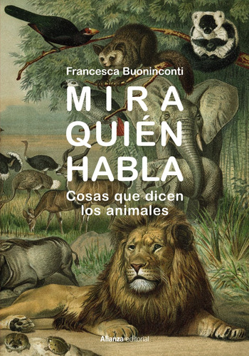 Mira quién habla, de Buoninconti, Francesca. Editorial Alianza, tapa blanda en español, 2022