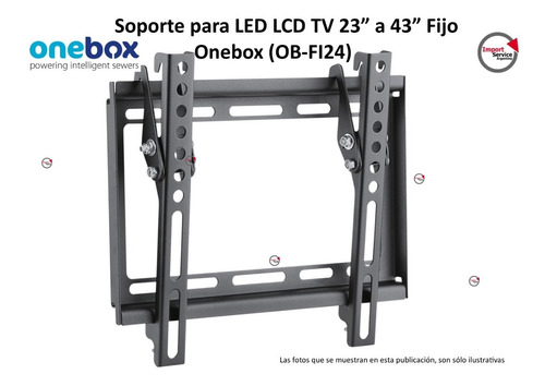 Soporte Para Led Lcd Tv 23 A 43 Fijo Onebox (ob-fi24)