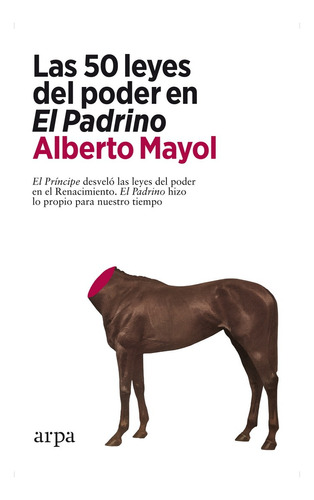 Libro Las 50 Leyes Del Poder En El Padrino - Alberto Mayol