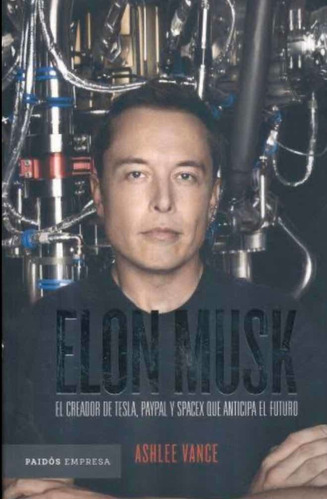Libro Elon Musk De Ashlee Vance Nuevo