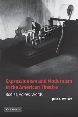 Libro Expressionism And Modernism In The American Theatre...