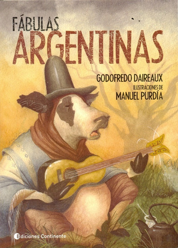 Fabulas Argentinas - Godofredo Daireaux