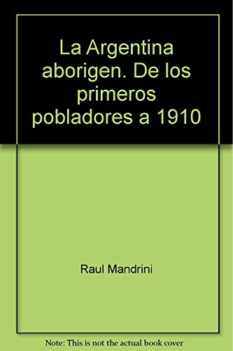 Libro Argentina Aborigen La De Mandrini Raul Siglo Xxi