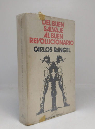 Del Buen Salvaje Al Buen Revolucionario - Rangel - Usado