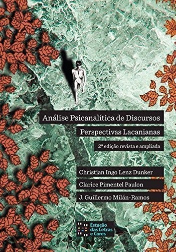 Análise Psicanalítica De Discursos. Perspectivas Lacaniana