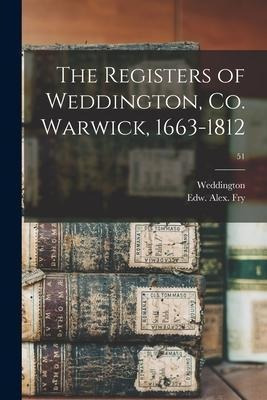 Libro The Registers Of Weddington, Co. Warwick, 1663-1812...