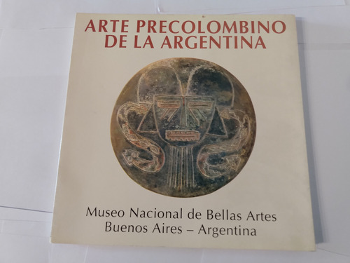 Libro Arte Precolombino De La Argentina - Col. De Tella