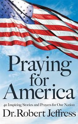 Libro Praying For America : 40 Inspiring Stories And Pray...