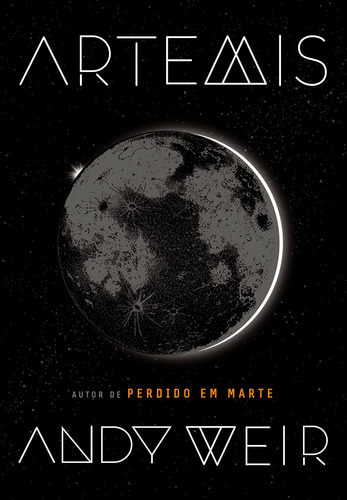 Artemis, de Weir, Andy. Editora Arqueiro Ltda.,Editora Arqueiro,Editora Arqueiro, capa mole em português, 2019