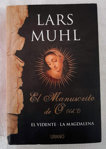 El Manuscrito De O - Volumen 1 - Lars Muhl - Urano (Usado)
