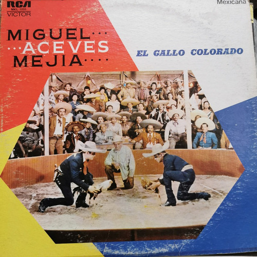 Disco Lp:miguel Aceves Mejia- El Gallo Colorado