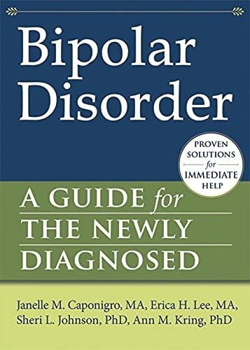 Bipolar Disorder: A Guide For The Newly Diagnosed (the New Harbinger Guides For The Newly Diagnosed Series), De Ma, Janelle M.. Editorial New Harbinger Publications, Tapa Blanda En Inglés