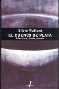 El Cuenco De Plata - Silvio Mattoni