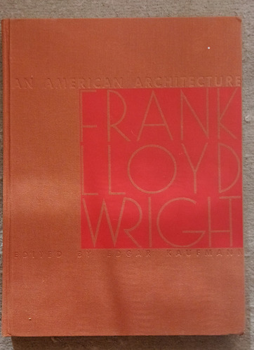 An American Architecture Frank Lloyd Wright - Kaufmann
