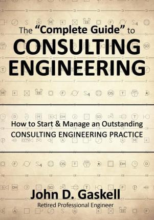 Libro The  Complete  Guide To Consulting Engineering : Ho...