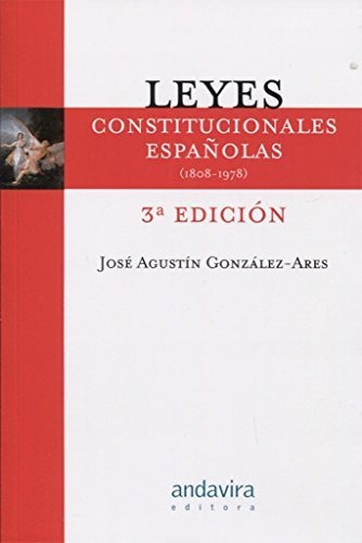 Leyes constitucionales españolas.1808-1978, de José González. Editorial Torculo, tapa blanda en español, 2017
