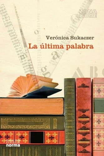 La Ultima Palabra - Veronica Sukaczer