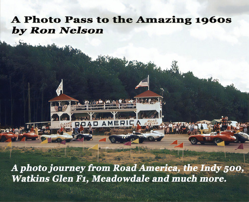 A Photo Pass To The Amazing 1960s: A Photo Journey From Road America To The Indy 500, Watkins Gle..., De Nelson, Ronald K.. Editorial Prairie Street Art, Tapa Dura En Inglés