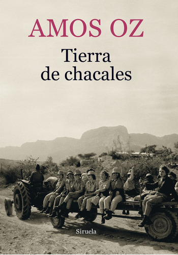 Tierra De Chacales, Amos Oz, Siruela