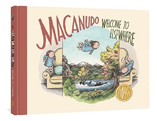 Macanudo: Welcome To Elsewhere - Liniers. Eb13