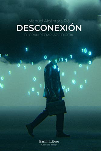 Desconexion: El Gran Reemplazo Digital: 15 -barlin Paisaje-