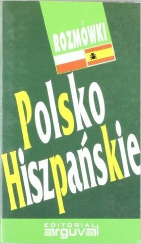 Polsko Hiszpanskie Guia Practica Conversacion (polaco - Esp)