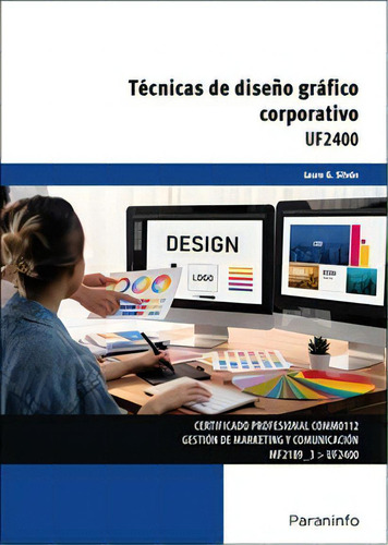 Uf2400 Tecnicas De Diseãâo Grafico Corporativo, De Gonzalez Silvan, Laureano., Vol. 1. Editorial Ediciones Paraninfo, S.a, Tapa Blanda En Español