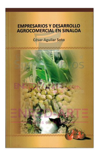 Empresarios Y Desarrollo Agrocomercial En Sinaloa