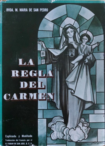 La Regla Del Carmen - M. Maria De San Pedro Carmelo De Arles