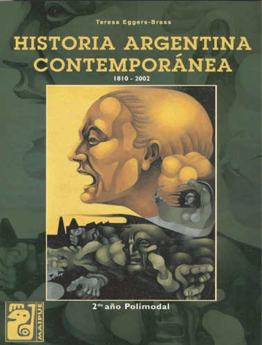 Historia Argentina Contemporánea - Eggers Brass * Maipue