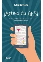 Comprar Activa Tu Gps! (el Alma, Tu Gps Interior...) (urano)