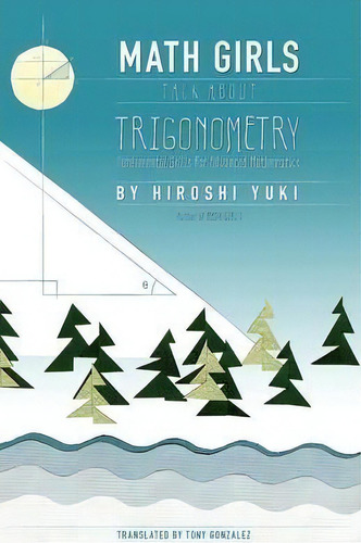 Math Girls Talk About Trigonometry, De Hiroshi Yuki. Editorial Bento Books, Inc., Tapa Blanda En Inglés