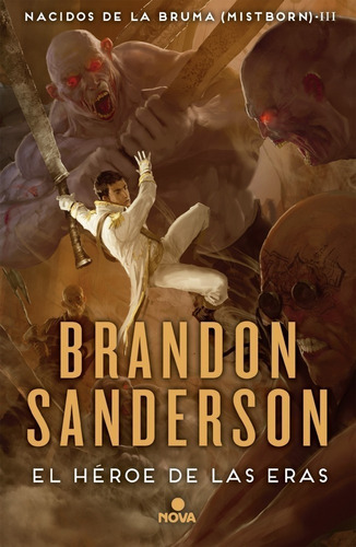 Nacidos Bruma 3 Heroe De Las Eras - Sanderson - Libro Nova