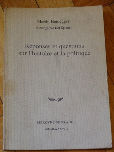 Heidegger Réponse Et Questions Sur L´histoire Et La P&-.