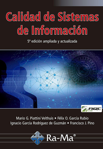 Calidad De Sistemas De Información. 5ª Edición Ampliada Y Ac