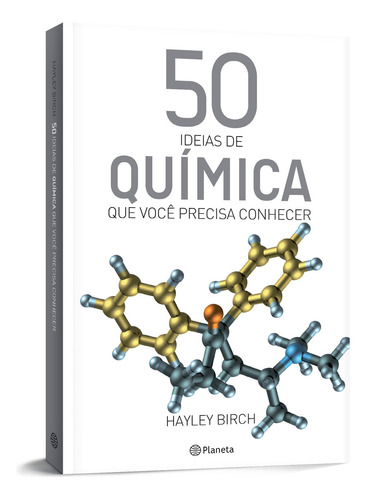 50 ideias de química que você precisa conhecer, de Birch, Hayley. Editorial Editora Planeta do Brasil Ltda., capa mole em português, 2018