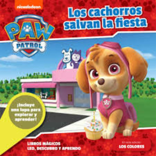 Los Cachorros Salvan La Fiesta Paw Patrol Libro Mágico